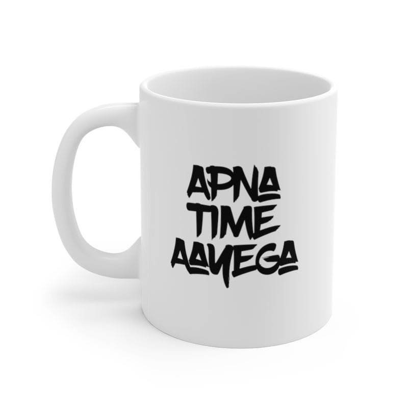 Apna Time Aayega Ceramic Mugs (11oz\15oz\20oz) - Mug by GTA Desi Store