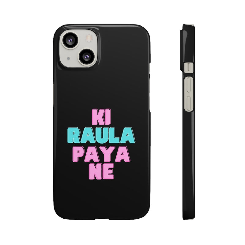 Ki Raula Paya Ne Snap Cases iPhone or Samsung - Phone Case by GTA Desi Store