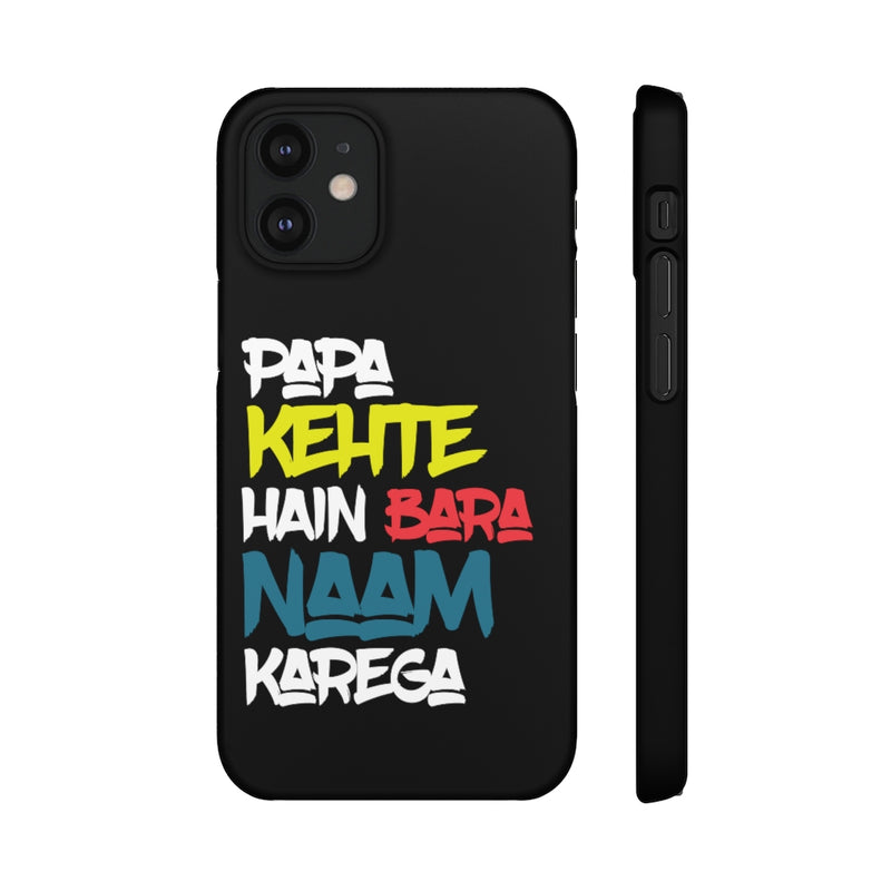 Papa Kehte Hain Bara Naam Karega Snap Cases iPhone or Samsung - Phone Case by GTA Desi Store