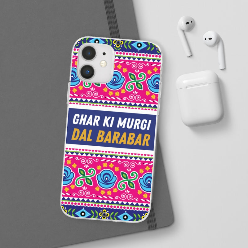 Ghar Ki Murgi Dal Barabar Flexi Cases - Phone Case by GTA Desi Store