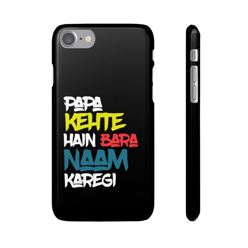 Papa Kehte Hain Bara Naam Karegi Snap Cases iPhone or Samsung - Phone Case by GTA Desi Store