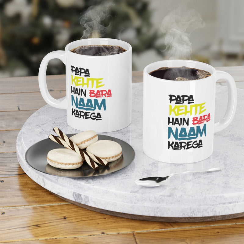 Papa Kehte Hain Bara Naam Karega Ceramic Mugs (11oz\15oz\20oz) - Mug by GTA Desi Store