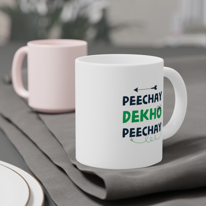 Peechay Dekho Peechay Ceramic Mugs (11oz\15oz\20oz) - Mug by GTA Desi Store