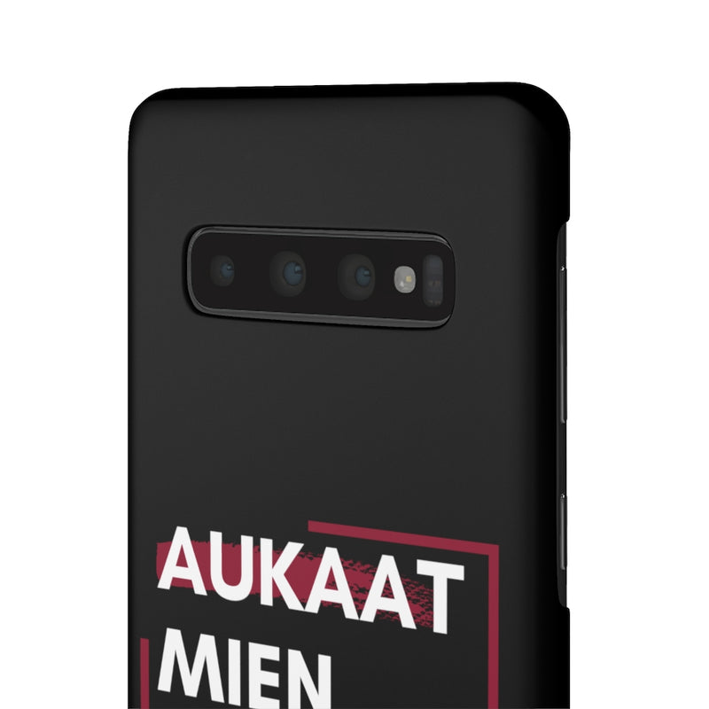 Aukaat Mein Reh Keh Baat Kar Snap Cases iPhone or Samsung - Samsung Galaxy S10 / Matte - Phone Case by GTA Desi Store