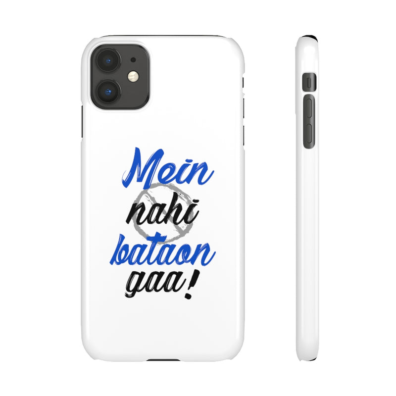 Mein Nahi Bataon gaa Snap Cases iPhone or Samsung - Phone Case by GTA Desi Store