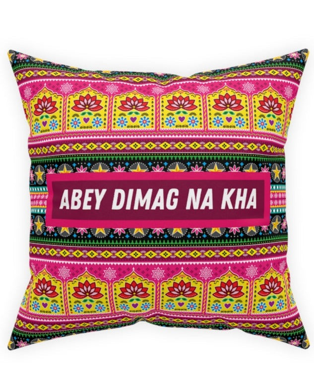 Abey Dimag Na Kha Broadcloth Pillow - 16" × 16" - Home Decor by GTA Desi Store