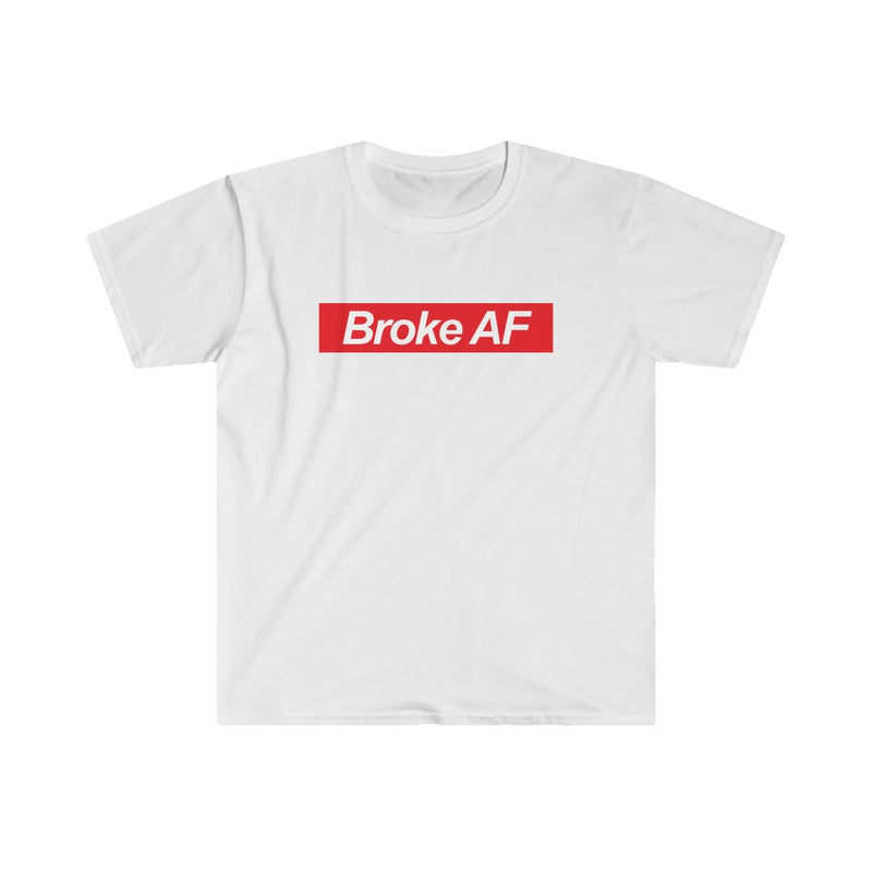 Broke AF Unisex Softstyle T-Shirt - White / S - T-Shirt by GTA Desi Store