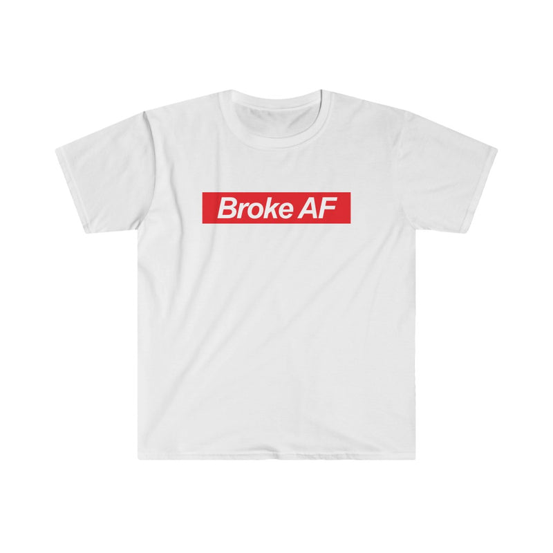 Broke AF Unisex Softstyle T-Shirt - White / S - T-Shirt by GTA Desi Store