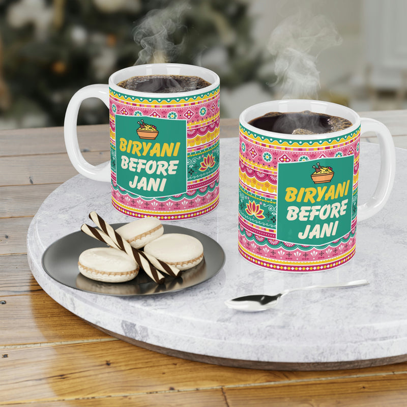 BIRYANI BEFORE JANI Ceramic Mug (11oz)