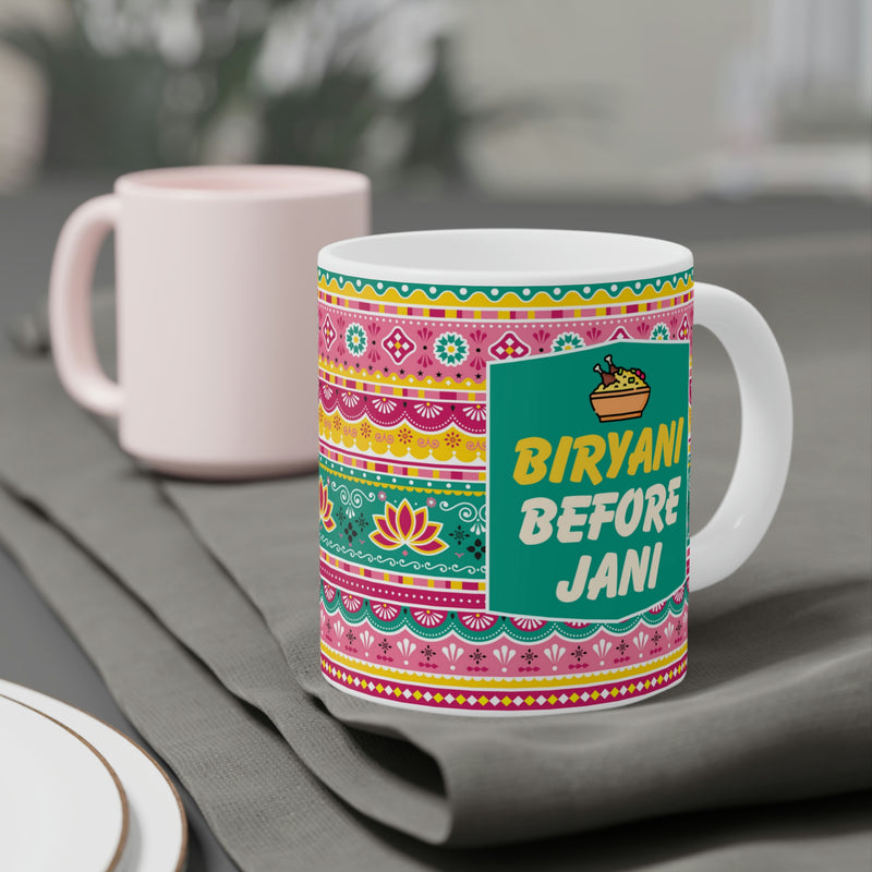 BIRYANI BEFORE JANI Ceramic Mug (11oz)