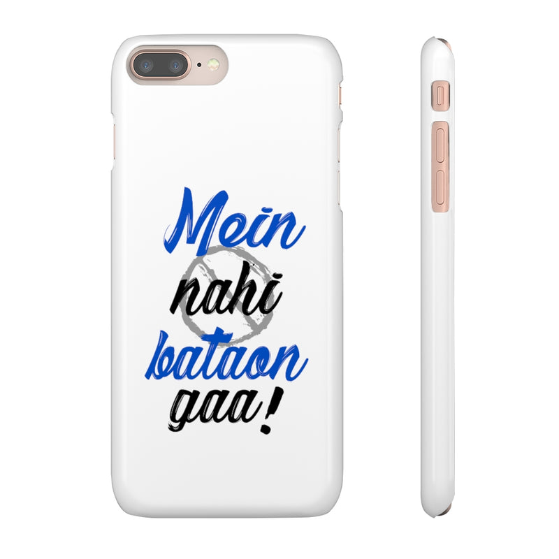 Mein Nahi Bataon gaa Snap Cases iPhone or Samsung - Phone Case by GTA Desi Store