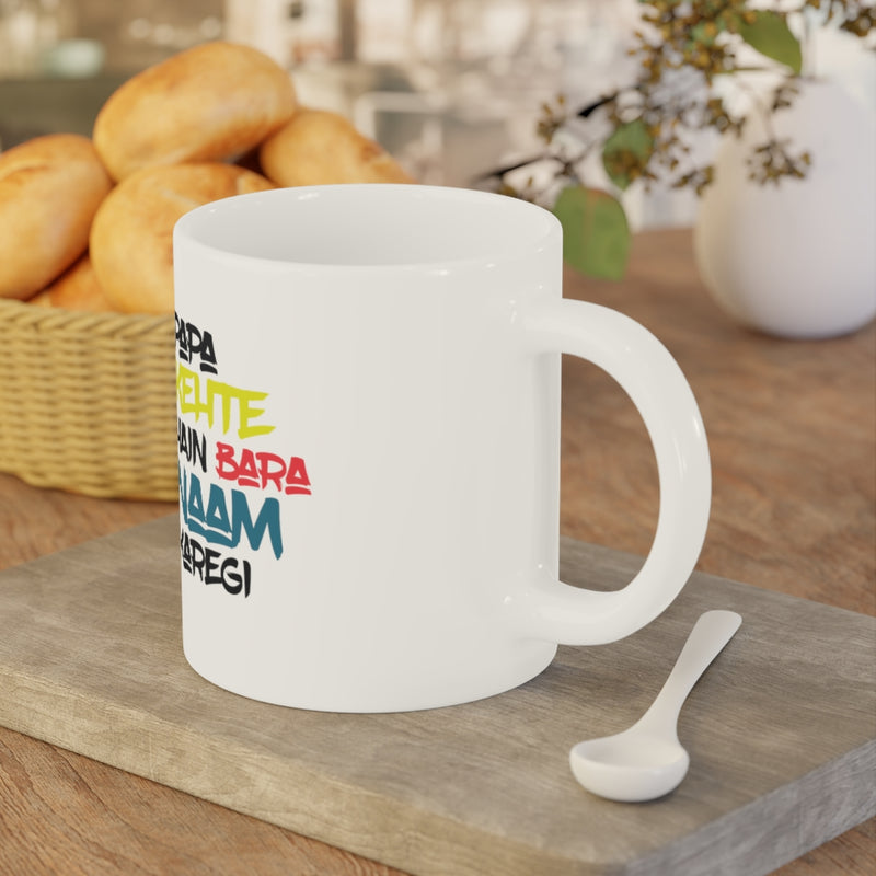 Papa Kehte Hain Bara Naam Karegi Ceramic Mugs (11oz\15oz\20oz) - Mug by GTA Desi Store