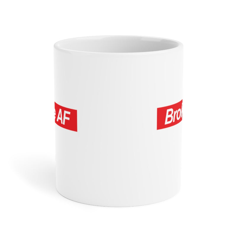 Broke AF Ceramic Mugs (11oz\15oz\20oz) - Mug by GTA Desi Store