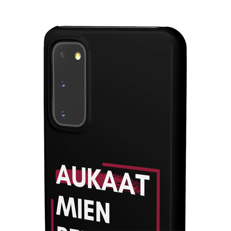 Aukaat Mein Reh Keh Baat Kar Snap Cases iPhone or Samsung - Samsung Galaxy S20 / Glossy - Phone Case by GTA Desi Store