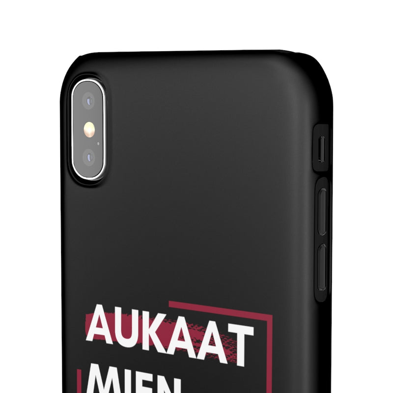 Aukaat Mein Reh Keh Baat Kar Snap Cases iPhone or Samsung - iPhone XS MAX / Matte - Phone Case by GTA Desi Store