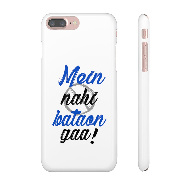 Mein Nahi Bataon gaa Snap Cases iPhone or Samsung - Phone Case by GTA Desi Store