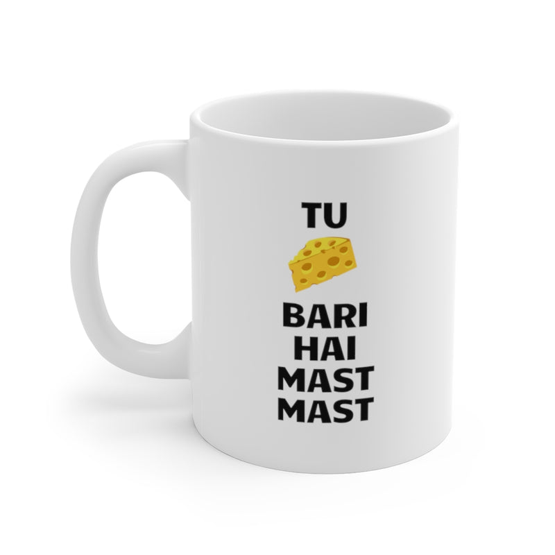 Tu Cheaze Bari Hai Mast Mast Ceramic Mugs (11oz\15oz\20oz) - Mug by GTA Desi Store