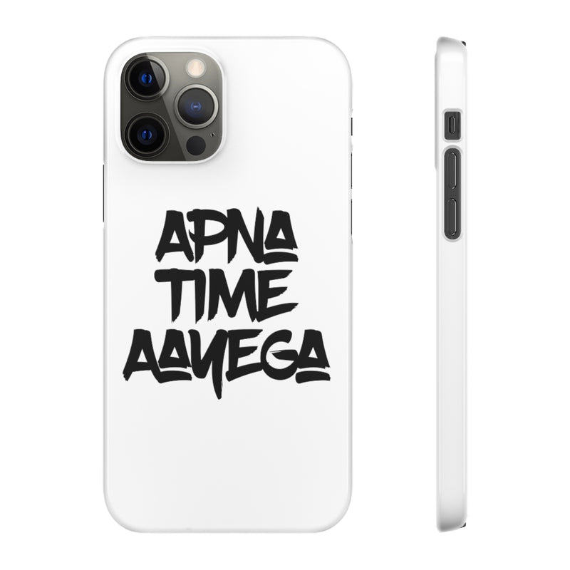 Apna Time Aayega Snap Cases iPhone or Samsung - Phone Case by GTA Desi Store