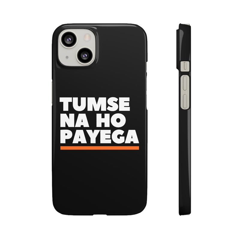 Tumse Na Ho Payega Snap Cases iPhone or Samsung - Phone Case by GTA Desi Store