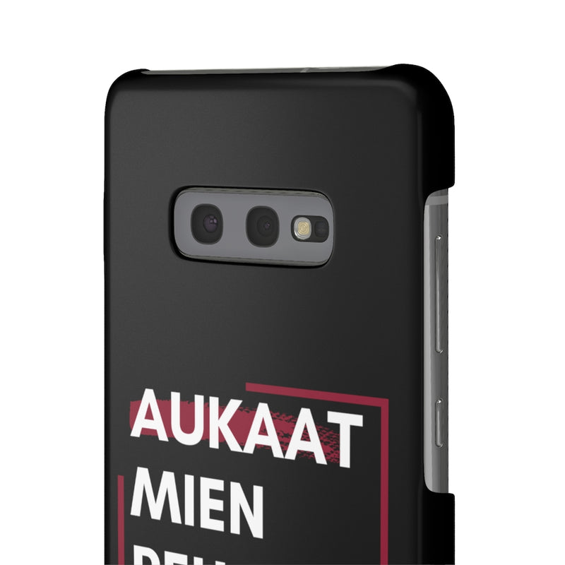 Aukaat Mein Reh Keh Baat Kar Snap Cases iPhone or Samsung - Samsung Galaxy S10E / Glossy - Phone Case by GTA Desi Store