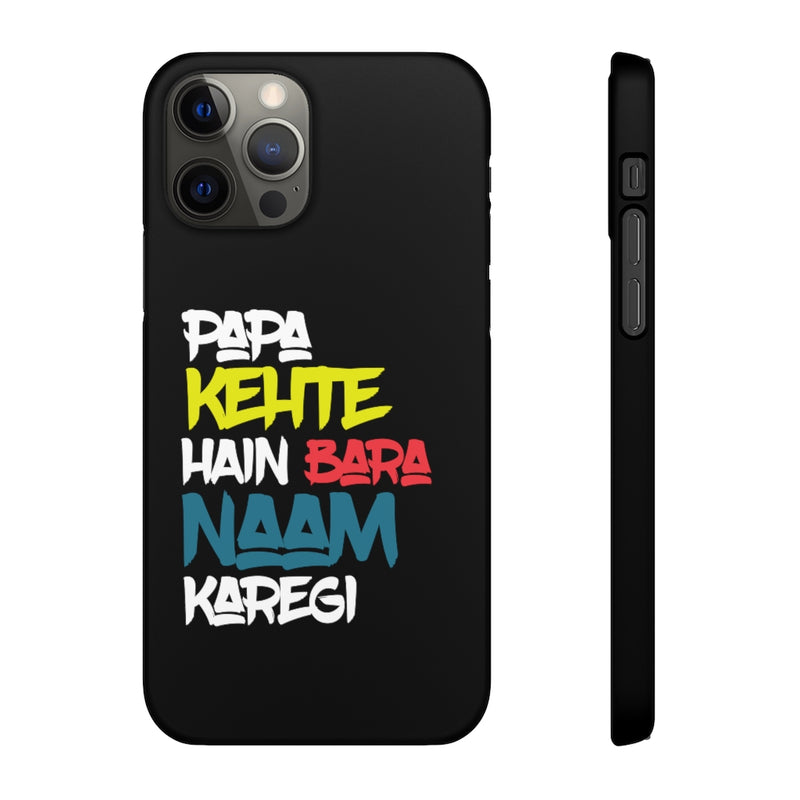 Papa Kehte Hain Bara Naam Karegi Snap Cases iPhone or Samsung - Phone Case by GTA Desi Store