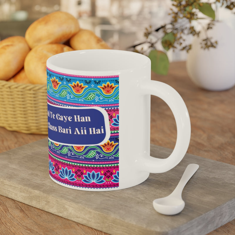 Rul Te Gaye Han Par Chass Bari Aii Hai Ceramic Mugs (11oz\15oz\20oz) - Mug by GTA Desi Store