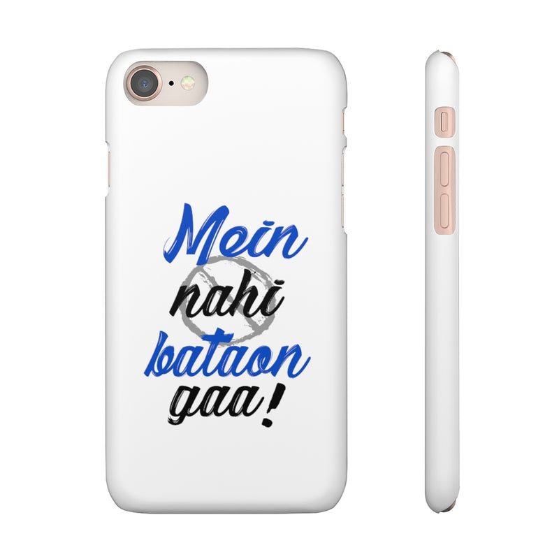 Mein Nahi Bataon gaa Snap Cases iPhone or Samsung - Phone Case by GTA Desi Store