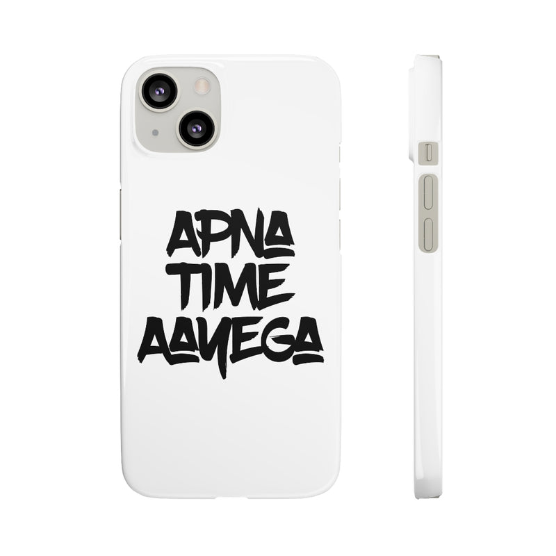 Apna Time Aayega Snap Cases iPhone or Samsung - Phone Case by GTA Desi Store