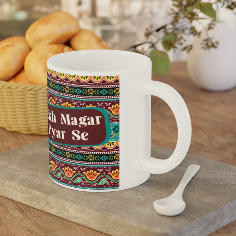 Dekh Magar Pyar Se Ceramic Mugs (11oz\15oz\20oz) - Mug by GTA Desi Store