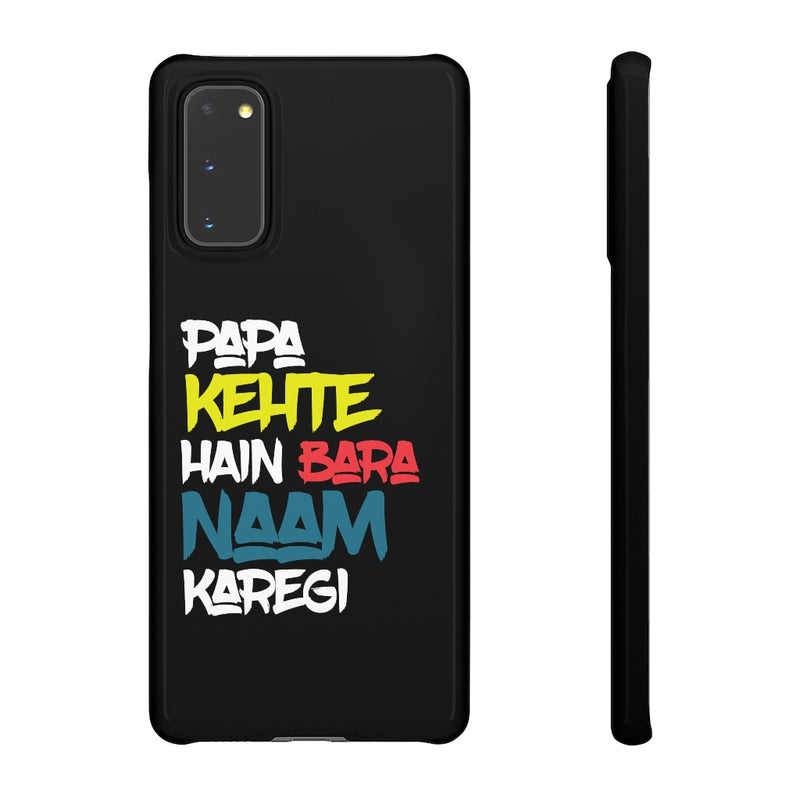 Papa Kehte Hain Bara Naam Karegi Snap Cases iPhone or Samsung - Phone Case by GTA Desi Store