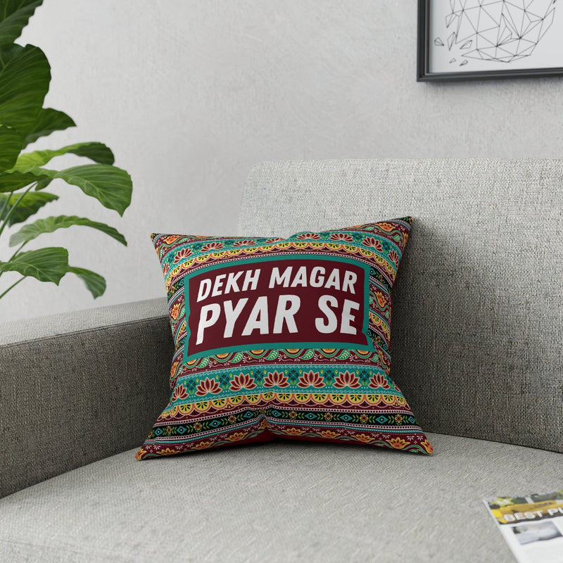 Dekh Magar Pyar Se Broadcloth Pillow - Home Decor by GTA Desi Store