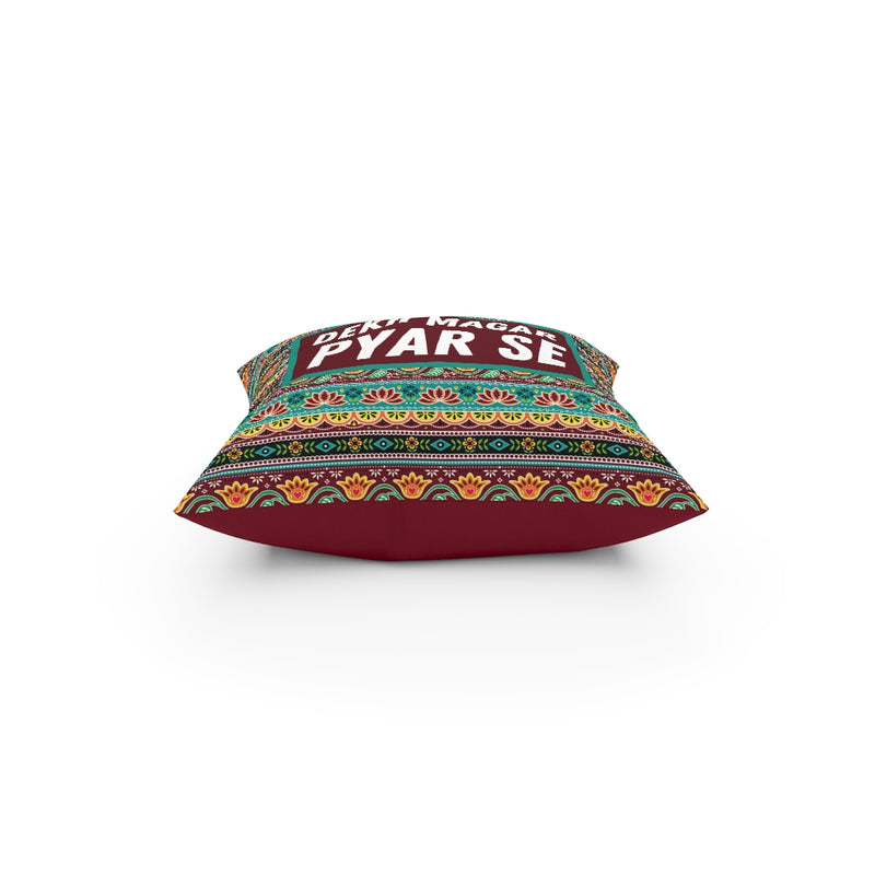 Dekh Magar Pyar Se Broadcloth Pillow - Home Decor by GTA Desi Store