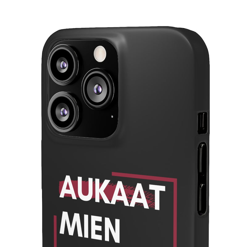Aukaat Mein Reh Keh Baat Kar Snap Cases iPhone or Samsung - iPhone 13 Pro / Matte - Phone Case by GTA Desi Store