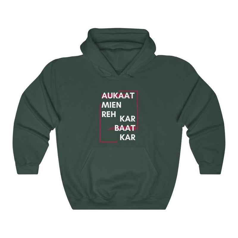 Aukaat Mein Reh Ker Baat Kar Unisex Heavy Blend™ Hooded Sweatshirt - Forest Green / S - Hoodie by GTA Desi Store