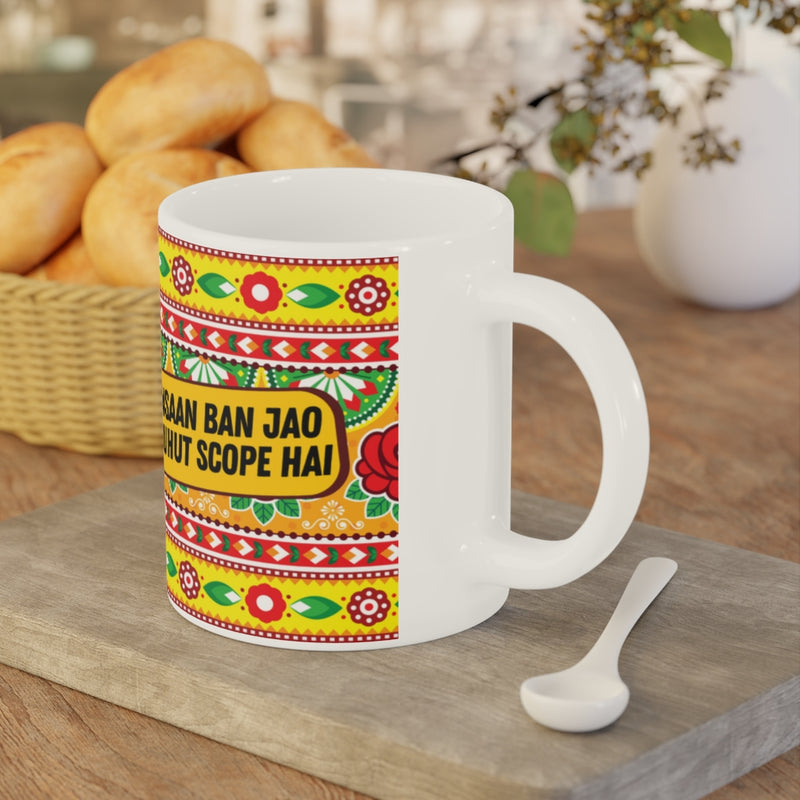 Insaan Ban Jao Buhut Scope Hai Ceramic Mugs (11oz\15oz\20oz) - Mug by GTA Desi Store