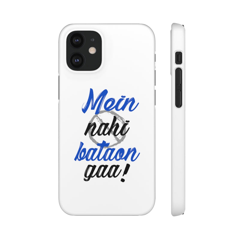 Mein Nahi Bataon gaa Snap Cases iPhone or Samsung - Phone Case by GTA Desi Store