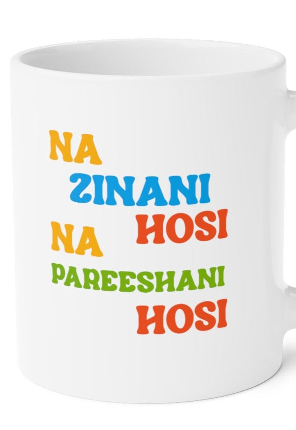 Na Zinani Hosi Na Pareeshani Hosi Ceramic Mugs (11oz\15oz\20oz) - 20oz / White - Mug by GTA Desi Store