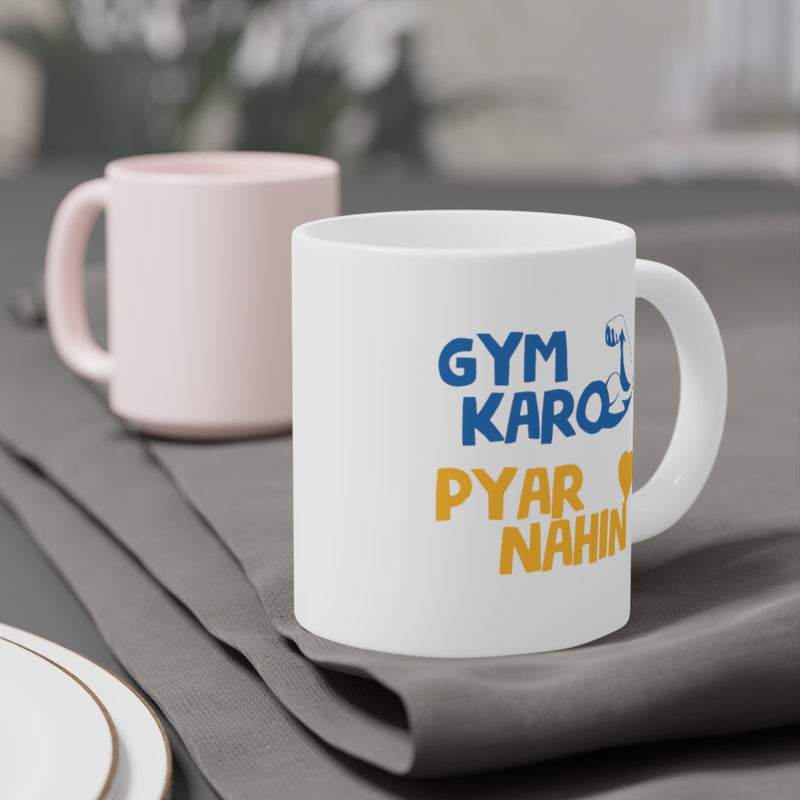 Gym Karo Pyar Nahin Ceramic Mugs (11oz\15oz\20oz) - Mug by GTA Desi Store