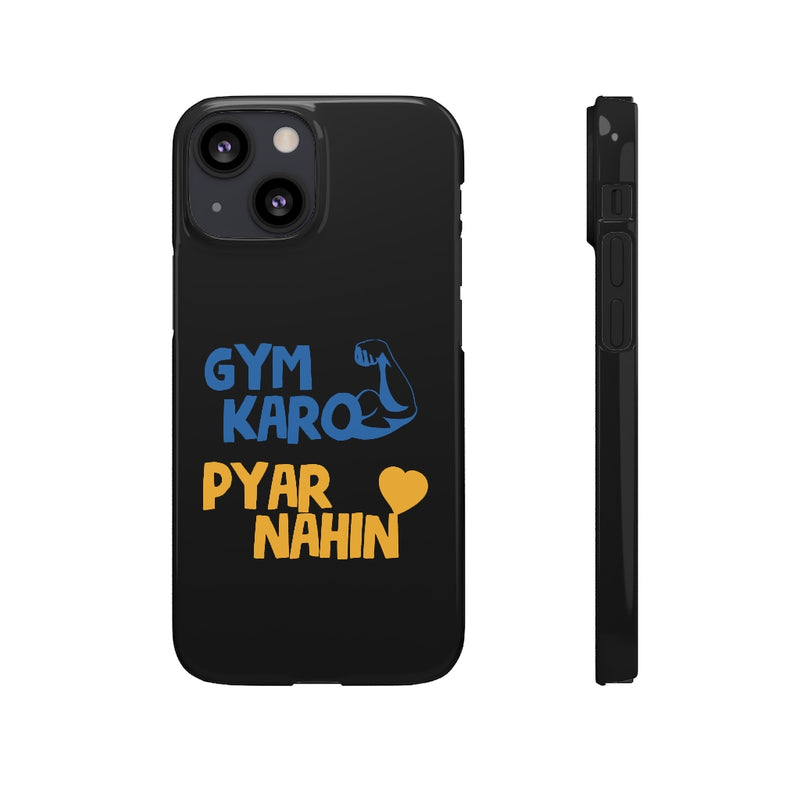 Gym Karo Pyar Nahin Snap Cases iPhone or Samsung - Phone Case by GTA Desi Store