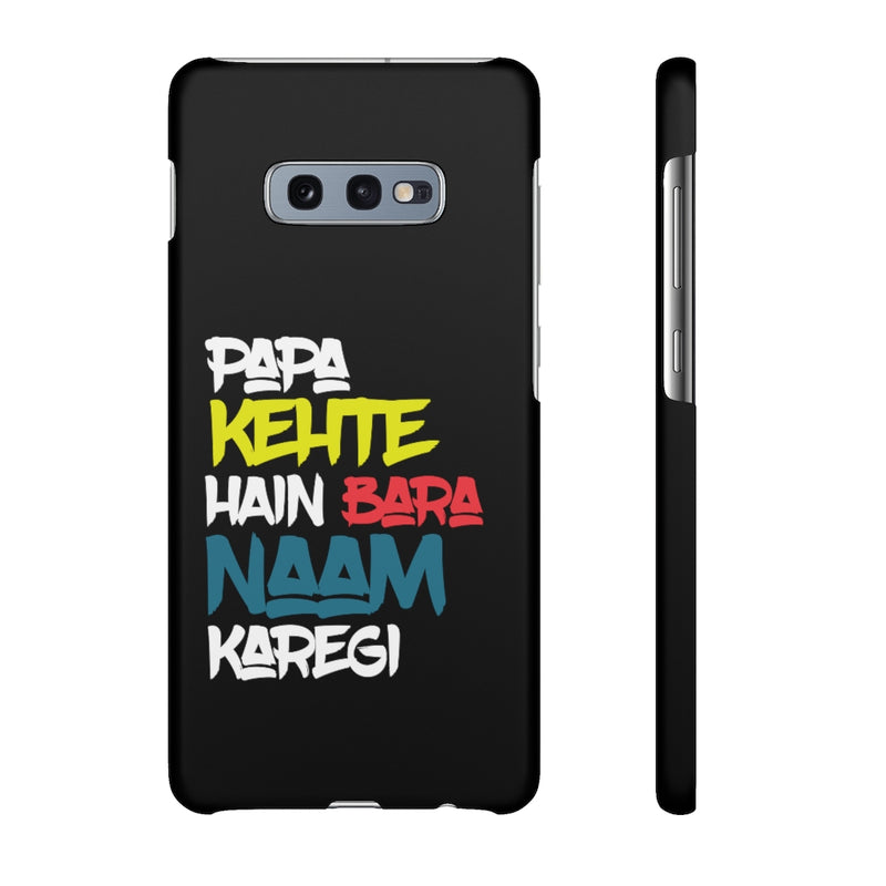 Papa Kehte Hain Bara Naam Karegi Snap Cases iPhone or Samsung - Phone Case by GTA Desi Store