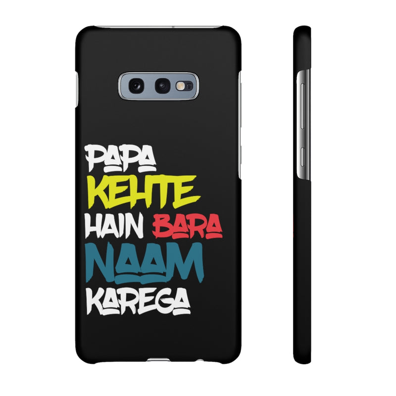 Papa Kehte Hain Bara Naam Karega Snap Cases iPhone or Samsung - Phone Case by GTA Desi Store