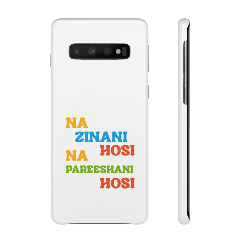 Na Zinani Hosi Na Pareeshani Hosi Snap Cases iPhone or Samsung - Phone Case by GTA Desi Store