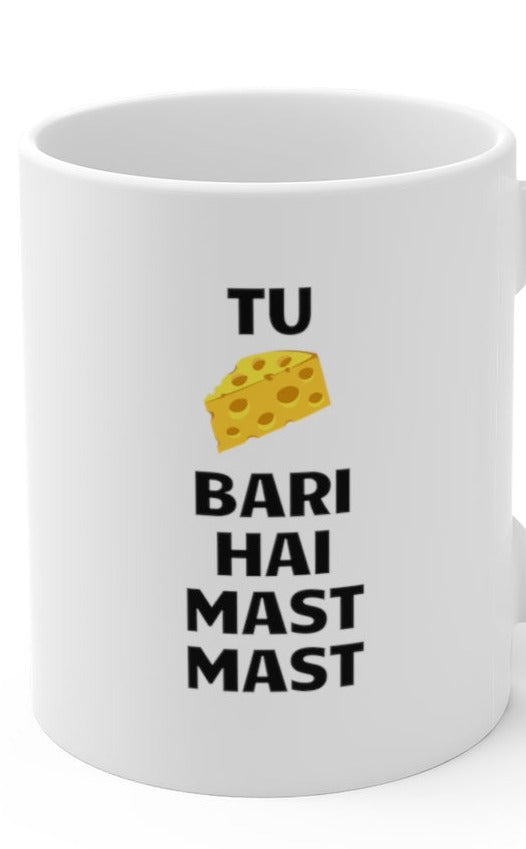 Tu Cheaze Bari Hai Mast Mast Ceramic Mugs (11oz\15oz\20oz) - 11oz / White - Mug by GTA Desi Store