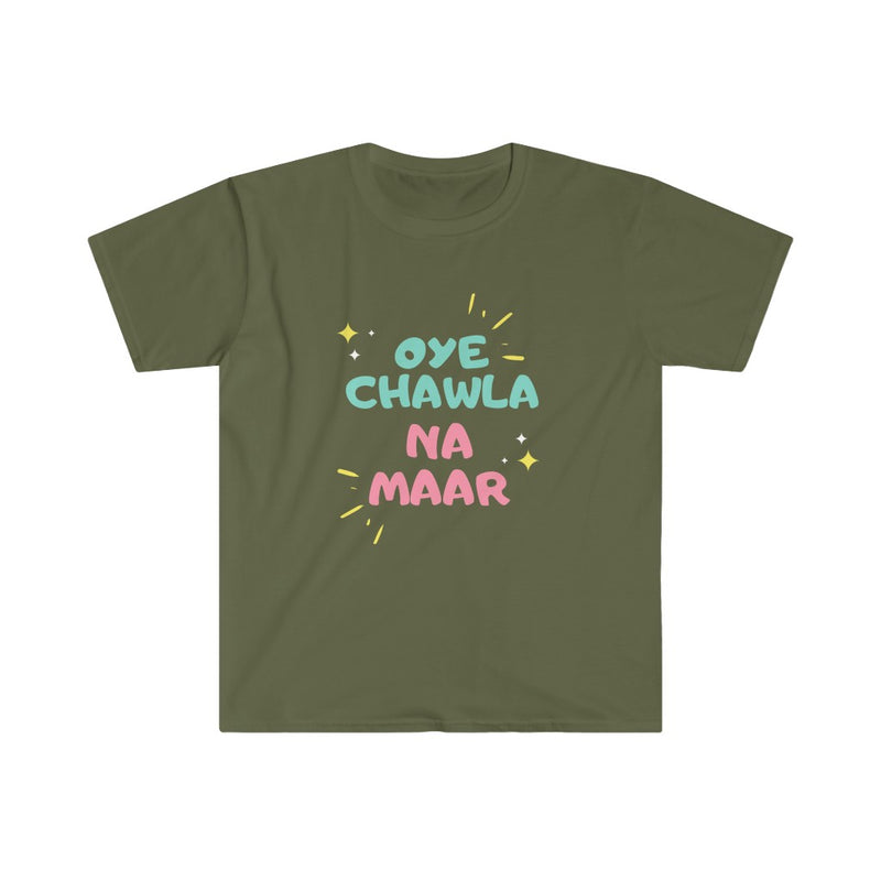 Oye Chawla Na Maar Unisex Softstyle T-Shirt - Military Green / S - T-Shirt by GTA Desi Store