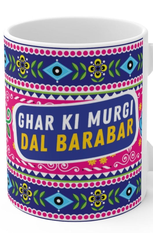 Ghar Ki Murgi Dal Barabar Ceramic Mugs (11oz\15oz\20oz) - 11oz / White - Mug by GTA Desi Store