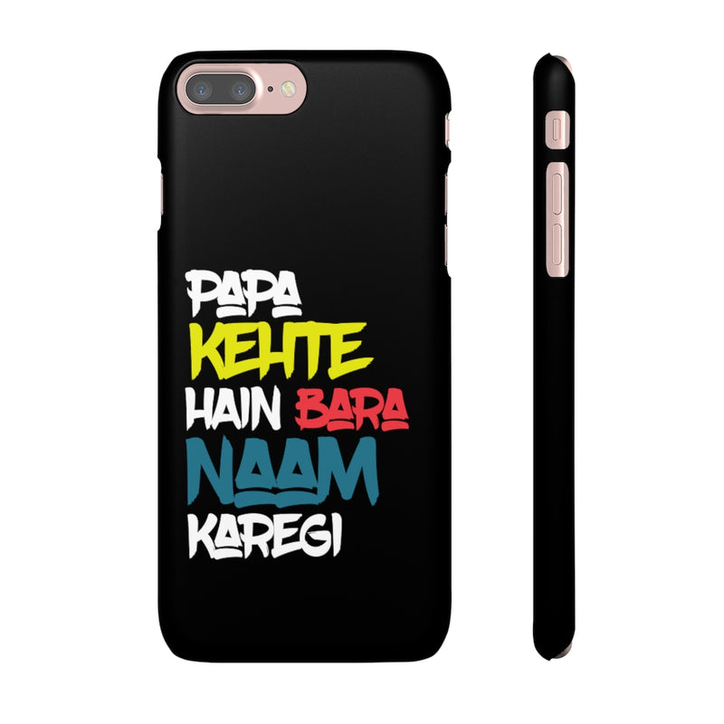 Papa Kehte Hain Bara Naam Karegi Snap Cases iPhone or Samsung - Phone Case by GTA Desi Store