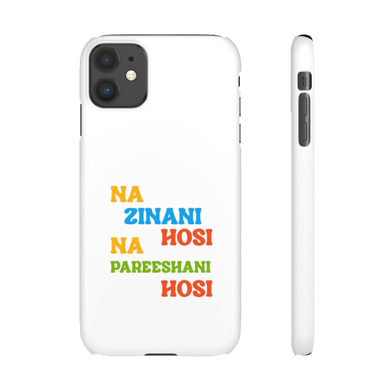 Na Zinani Hosi Na Pareeshani Hosi Snap Cases iPhone or Samsung - Phone Case by GTA Desi Store