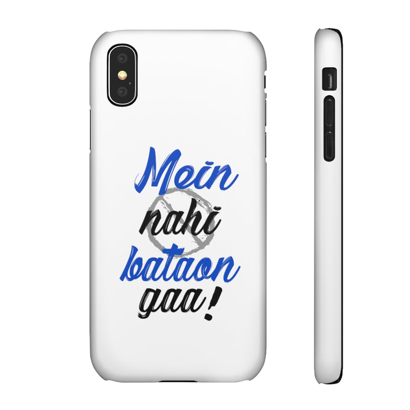 Mein Nahi Bataon gaa Snap Cases iPhone or Samsung - Phone Case by GTA Desi Store