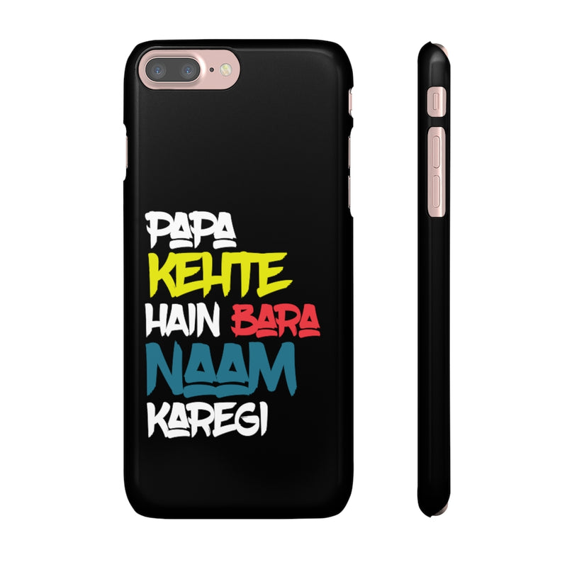 Papa Kehte Hain Bara Naam Karegi Snap Cases iPhone or Samsung - Phone Case by GTA Desi Store