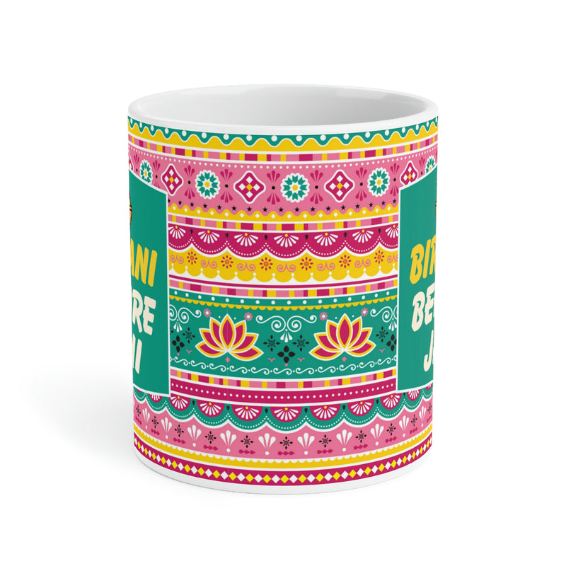 BIRYANI BEFORE JANI Ceramic Mug (11oz)